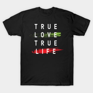 True Love and Love Life T-Shirt